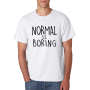 Marškinėliai Normal is boring Marškinėliai Normal is boring